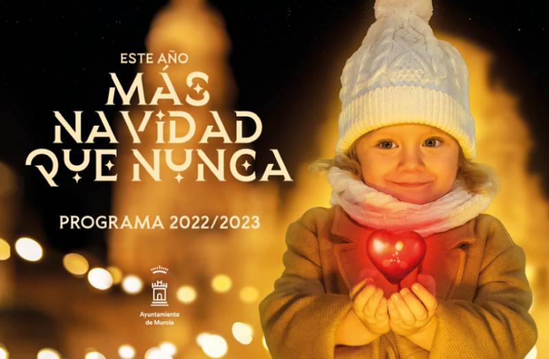 December 11 to January 6 Christmas, New Year and Three Kings in the city of Murcia 2022-23