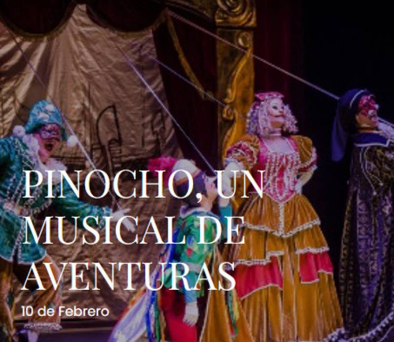 February 10 Pinocchio children’s musical at the Teatro Guerra in Lorca