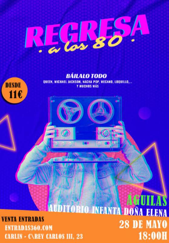 May 28 Musical entertainment from the 80s at the Aguilas auditorium