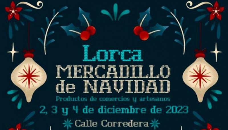 December 2 to 4 Christmas market in the centre of the historic city centre of Lorca