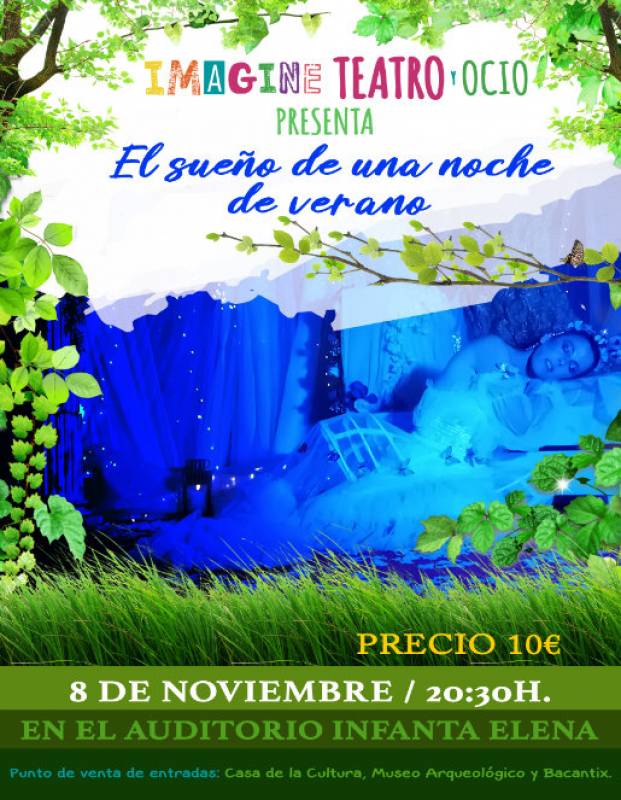 November 8 A Midsummer Night’s Dream at the seafront auditorium in Aguilas