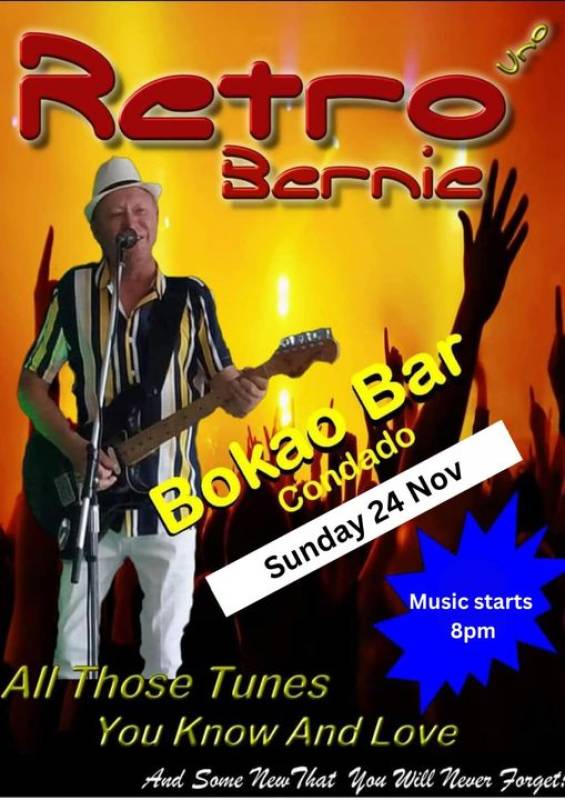 November 24 Bernie Retro appearing at the Bokao Bar, Condado de Alhama Golf Resort